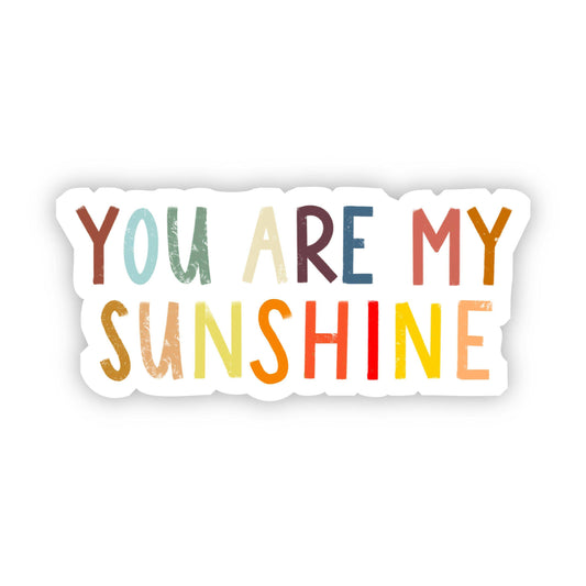 "You Are My Sunshine" Multicolor Sticker