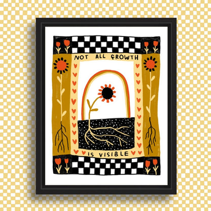 "Not All Growth Is Visible" 8.5"x11" Art Print