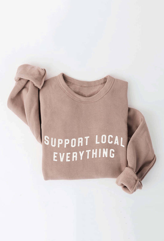 Support Local Everything Graphic Sweatshirt in Mocha