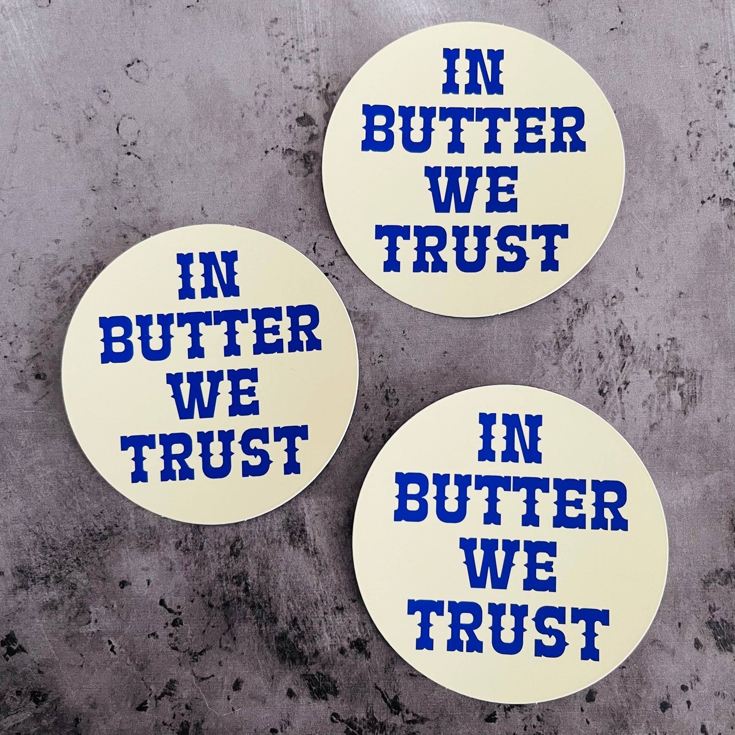 In butter we trust Sticker