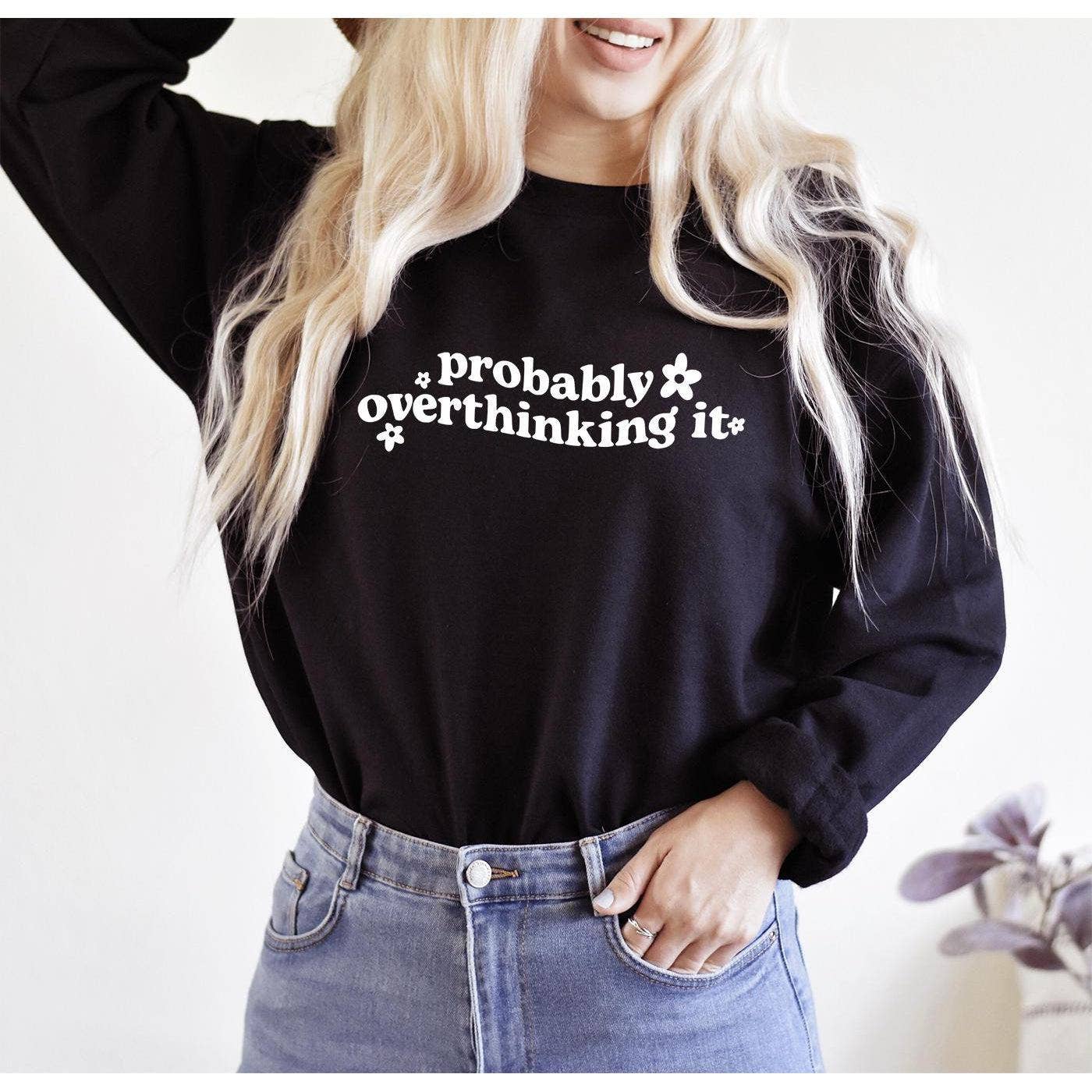 "Probably Overthinking It" Crewneck Sweatshirt in Light Blue