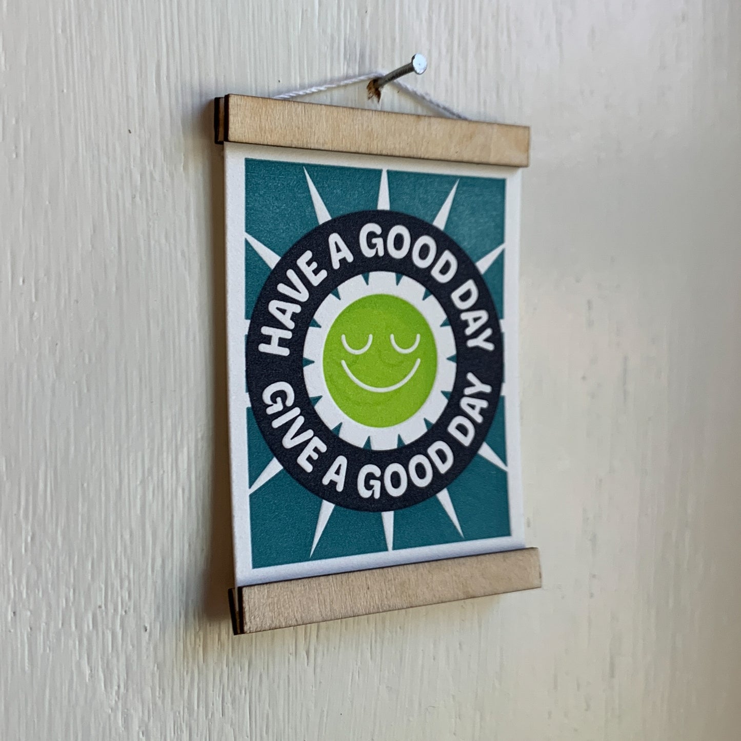 Have a Good Day / Give a Good Day - Mini Letterpress Print