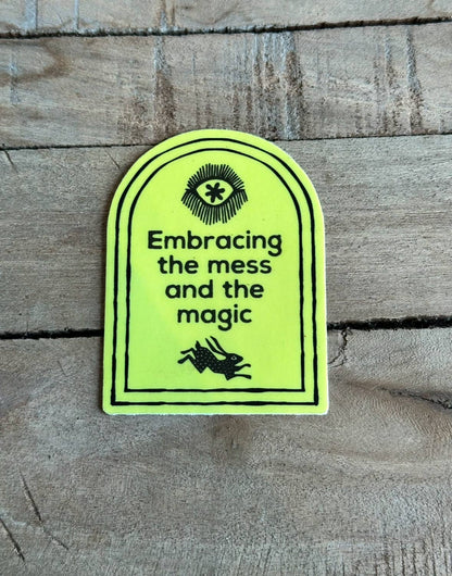 "Embracing the Mess" Vinyl Sticker