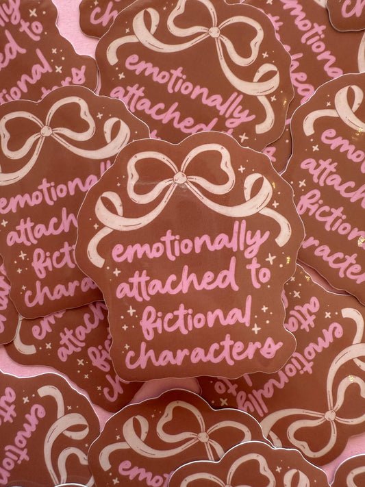 "Emotionally Attached to Fictional Characters" Sticker