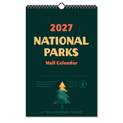 2027 National Parks Calendar by the Landmark Project