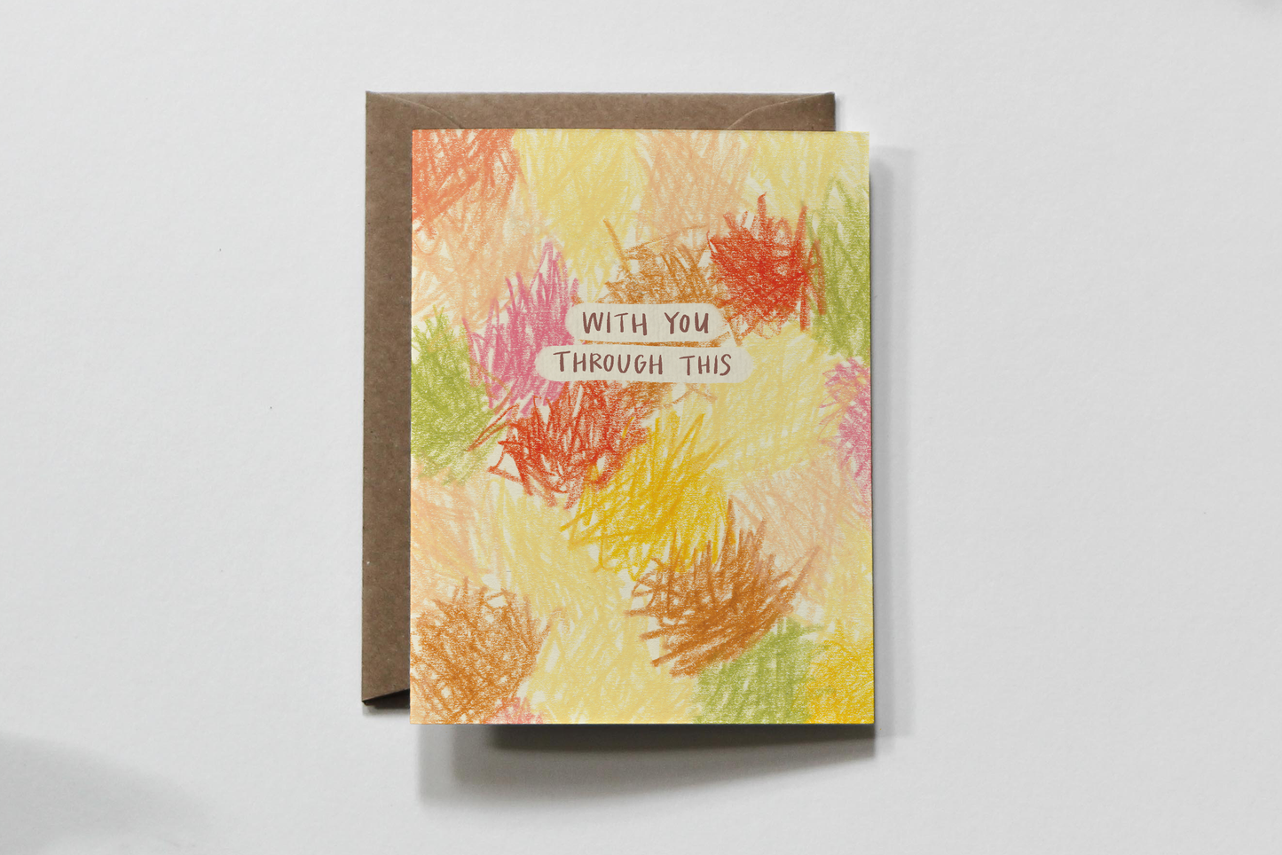 "With You Through This" Sympathy / Encouragement Greeting Card