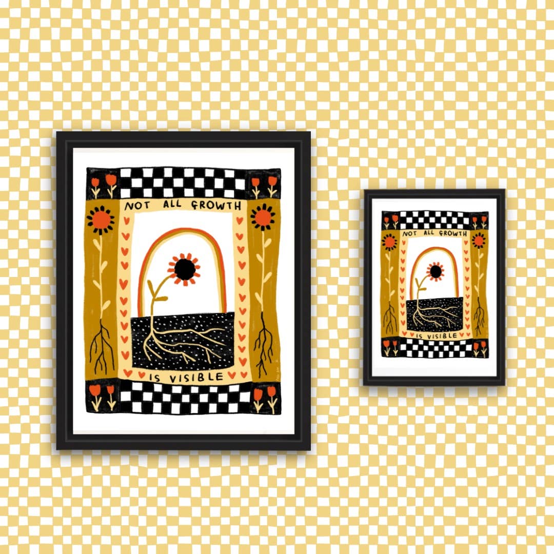 "Not All Growth Is Visible" 8.5"x11" Art Print