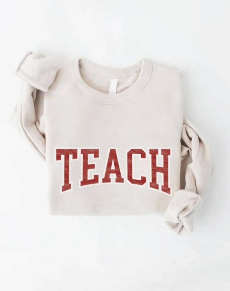 Teach Sweatshirt