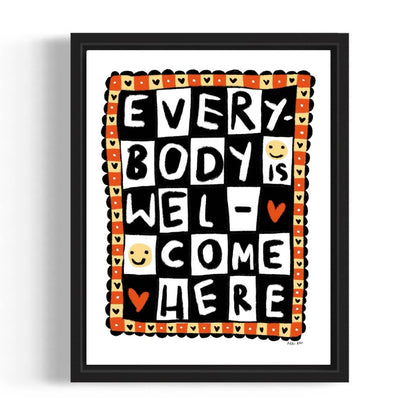 "Everybody Is Welcome Here" 8.5"x11" Art Print