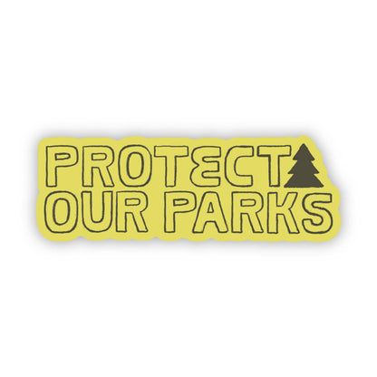 "Protect Our Parks" Yellow Sticker