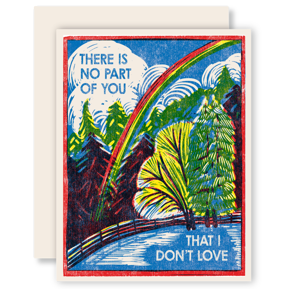 "No Part of You I Don't Love" Rainbow Letterpress Card