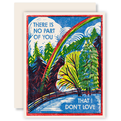 "No Part of You I Don't Love" Rainbow Letterpress Card