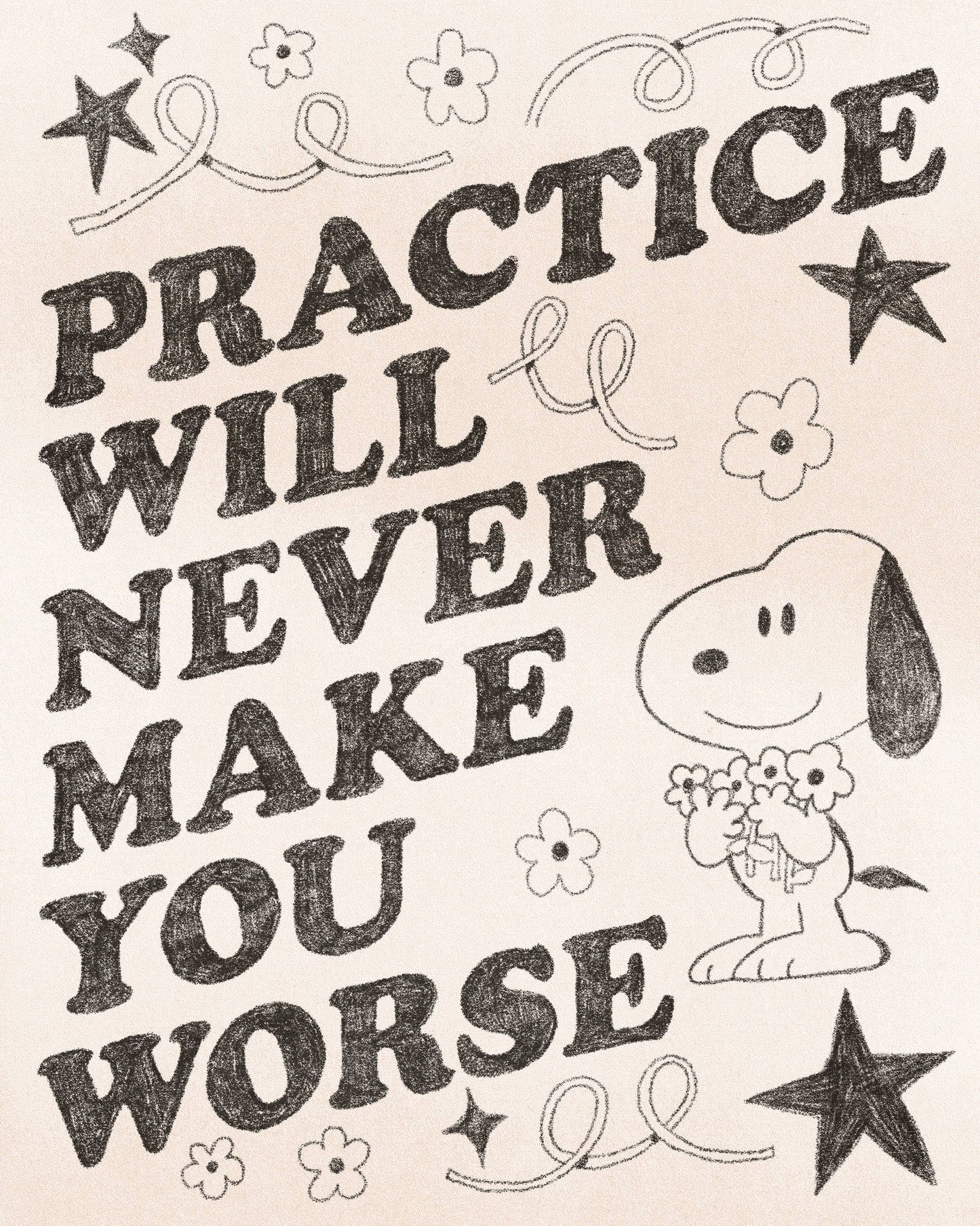 "Practice Will Never Make You Worse" 4"x5" Small Print