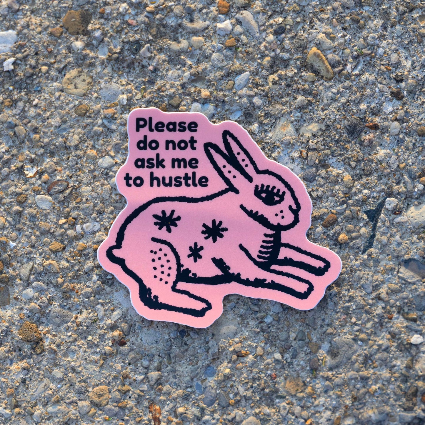 "Do Not Ask Me To Hustle" Vinyl Sticker