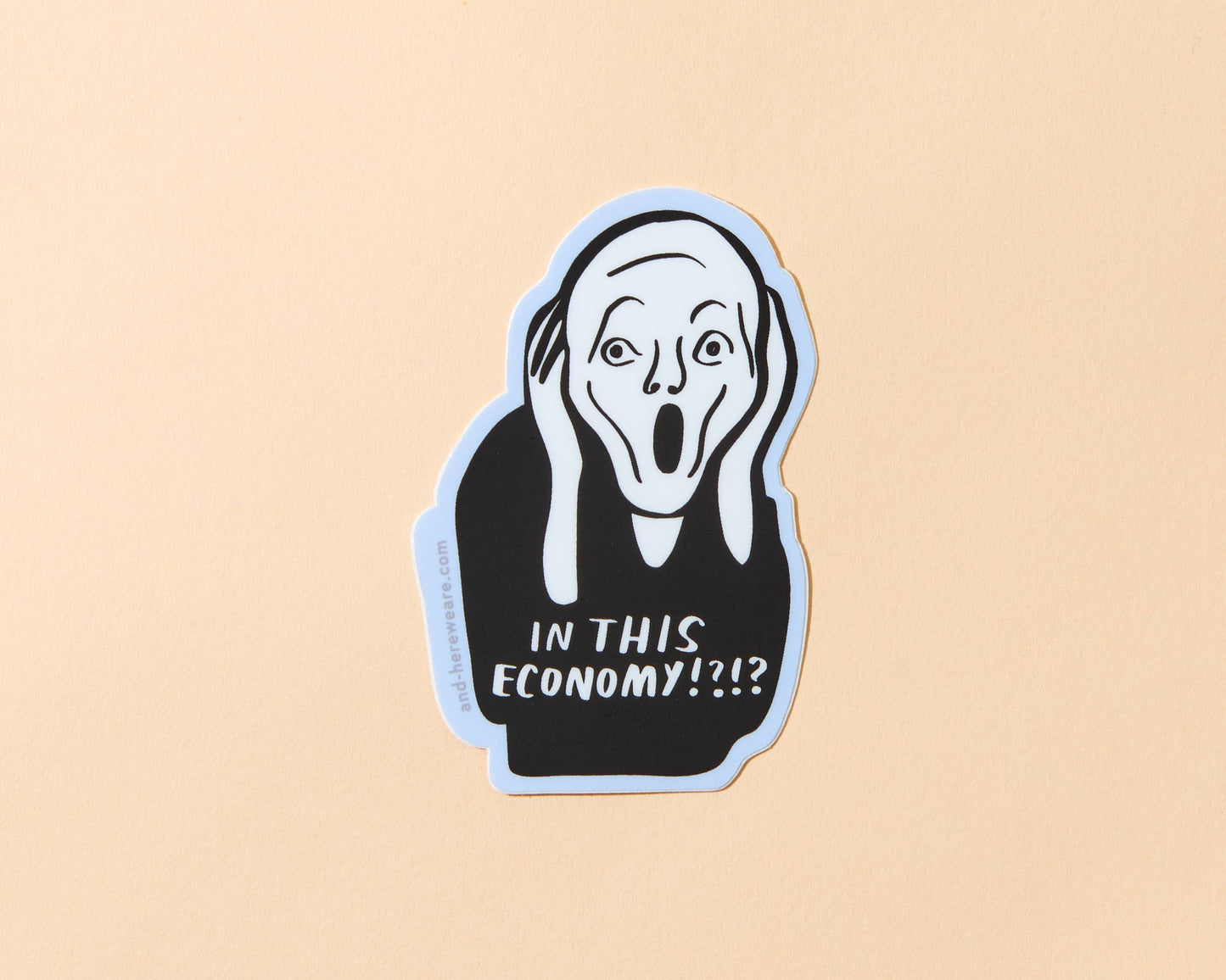 In This Economy? Vinyl Sticker - Art History Munch Scream - Fathers Day Gift Mothers Day