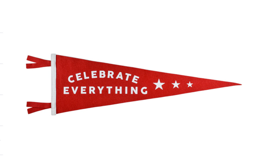 Celebrate Everything Pennant